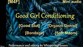 Good girl conditioning through erotic bondage and orgasm training