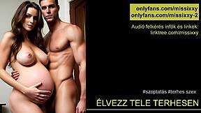 pregnant hungarian babe gives jerk off instructions in magyar audio begging to cum inside her full belly