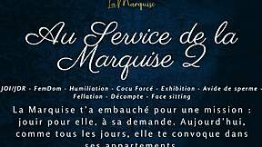 Serve the marquise's femdom joi with french humiliation instructions?