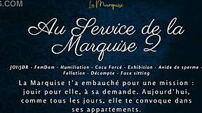Serve the marquise's femdom joi with french humiliation instructions?