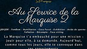 Serve the marquise's femdom joi with french humiliation instructions?