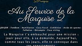 Serve the marquise's femdom joi with french humiliation instructions?