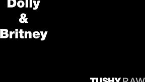 TushyRaw anal besties Dolly Dyson and Britney Dutch share hard cock